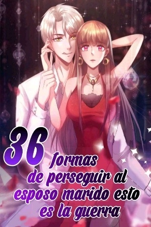 36 formas de perseguir al esposo, marido esto es la guerra!