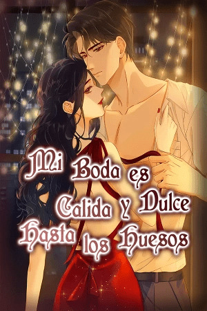 Mi Boda es Cálida y Dulce hasta los Huesos