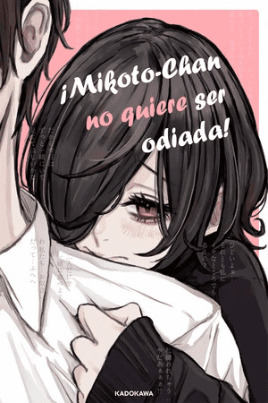 ¡Mikoto chan No Quiere Ser Odiada!