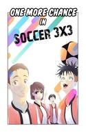 One more chance in soccer 3x3