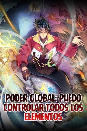 Poder Global: Puedo Controlar Todos Los Elementos