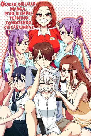 Quiero dibujar manga, pero siempre termino conociendo chicas lindas.