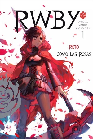 RWBY Antología oficial del manga: Red Like Roses